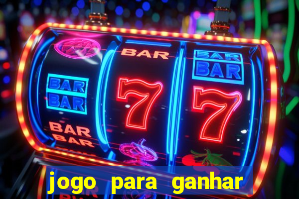 jogo para ganhar dinheiro sem pagar